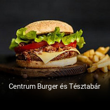 Centrum Burger és Tésztabár